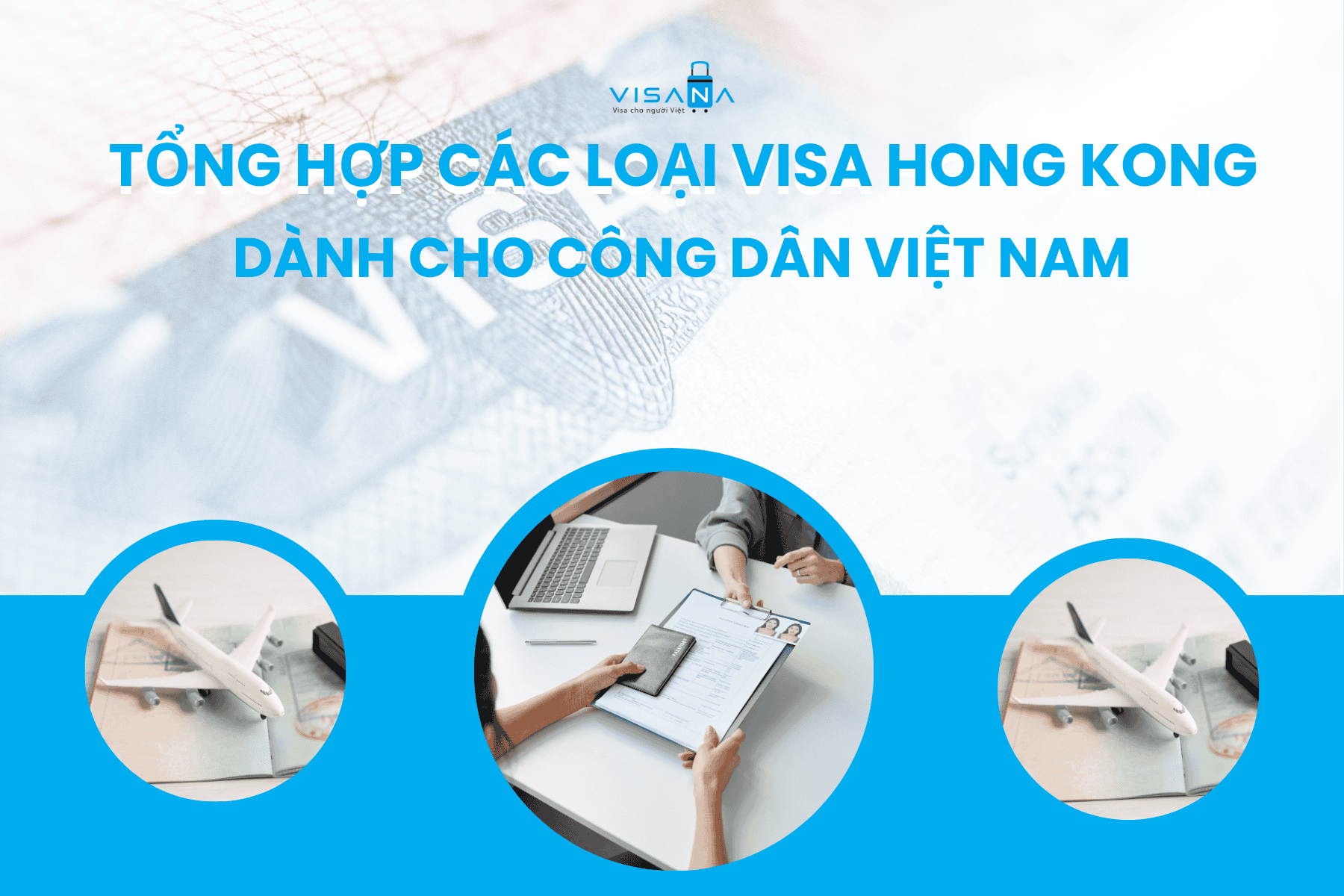 Tổng hợp các loại visa Hong Kong dành cho công dân Việt Nam