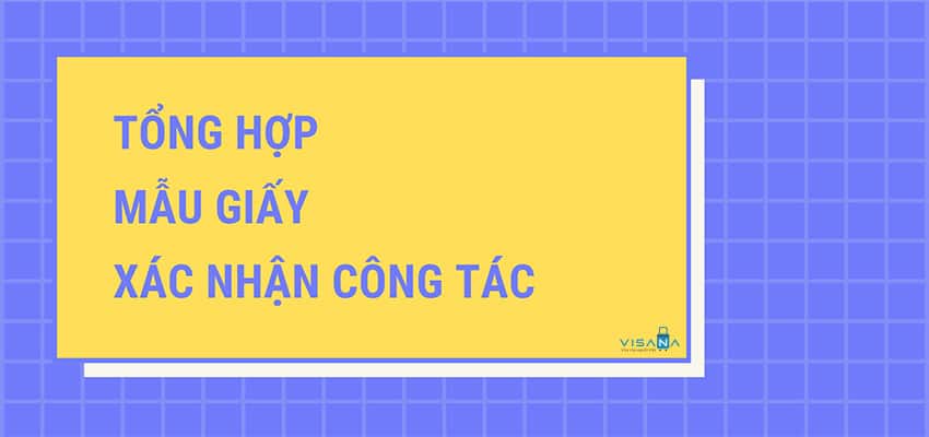 Tổng hợp mẫu giấy xác nhận công tác