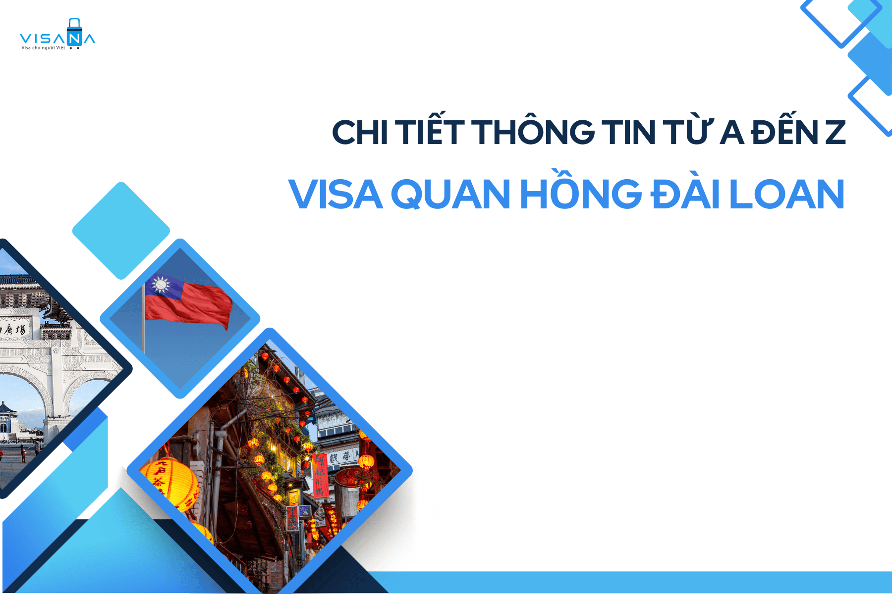 Chi tiết thông tin từ A đến Z về visa Quan Hồng Đài Loan