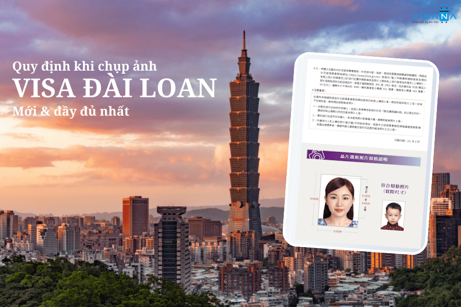 Quy định mới nhất khi chụp ảnh visa Đài Loan bạn cần biết