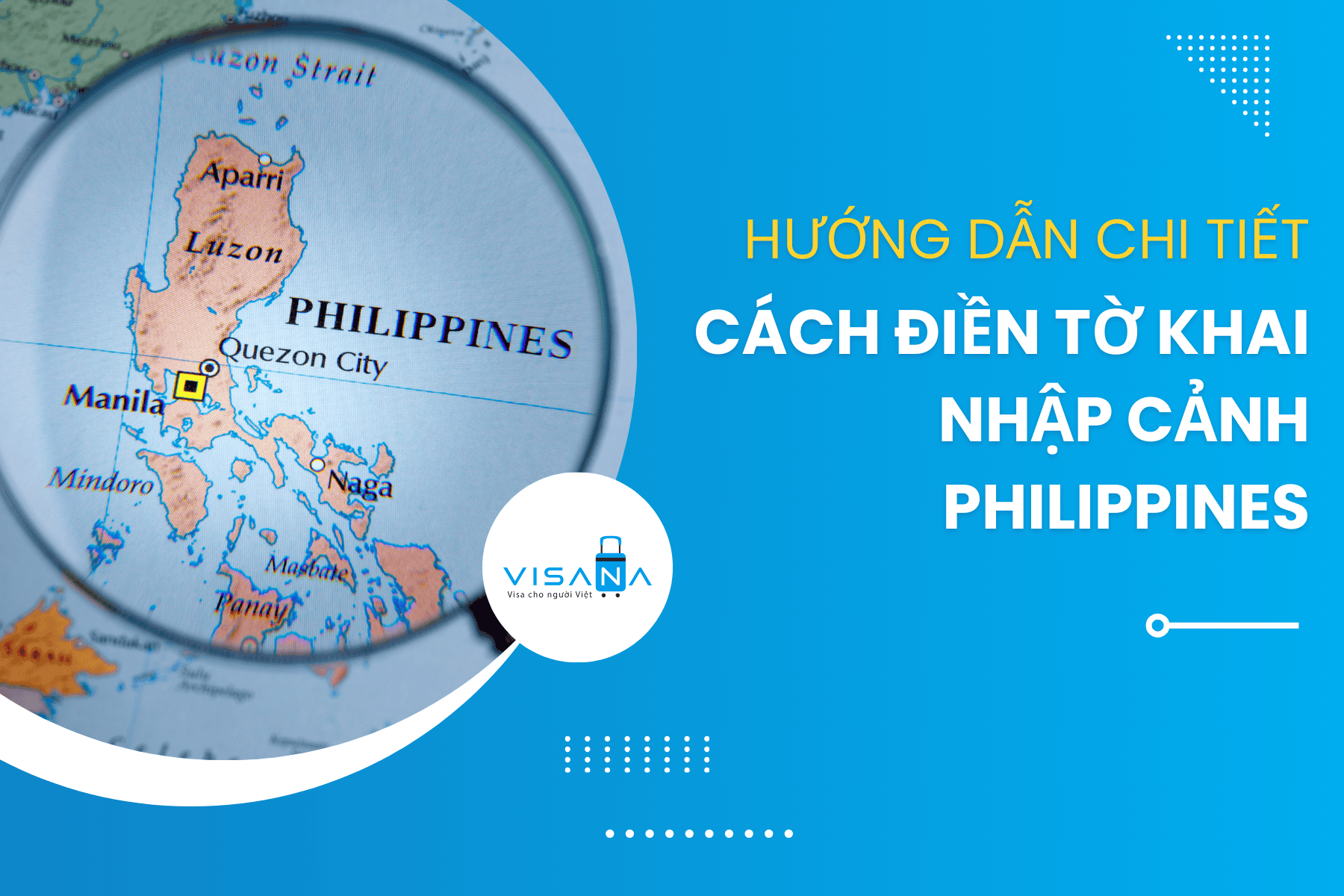 Hướng dẫn chi tiết cách điền tờ khai nhập cảnh Philippines cho công dân Việt Nam