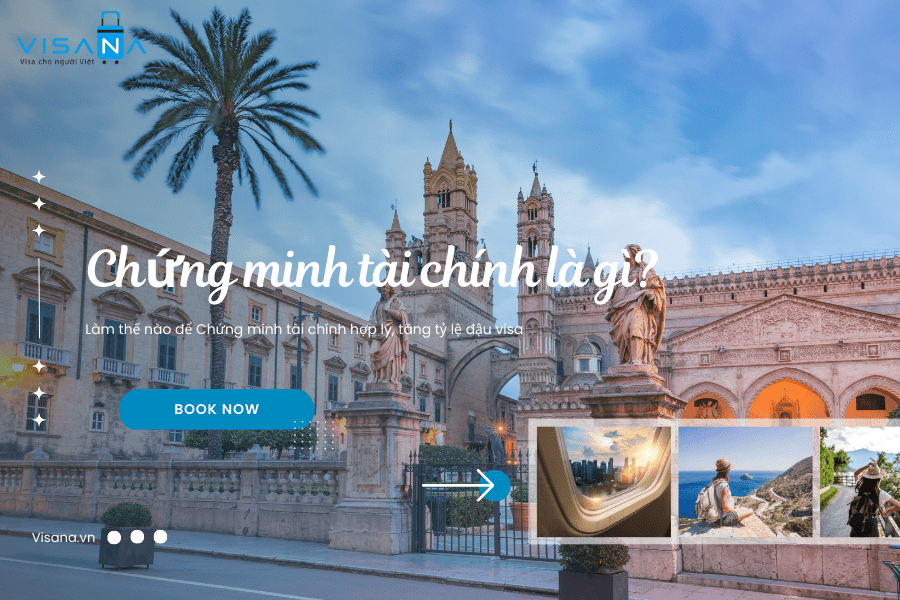Chứng minh tài chính là gì? Làm thế nào để hợp lý, tăng tỷ lệ đậu visa