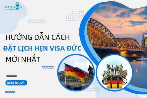 Hướng dẫn cách đặt lịch hẹn visa Đức mới nhất