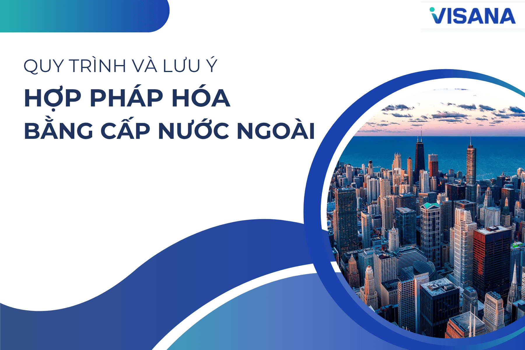 Hợp pháp hóa bằng cấp nước ngoài: Quy trình và lưu ý không thể bỏ qua