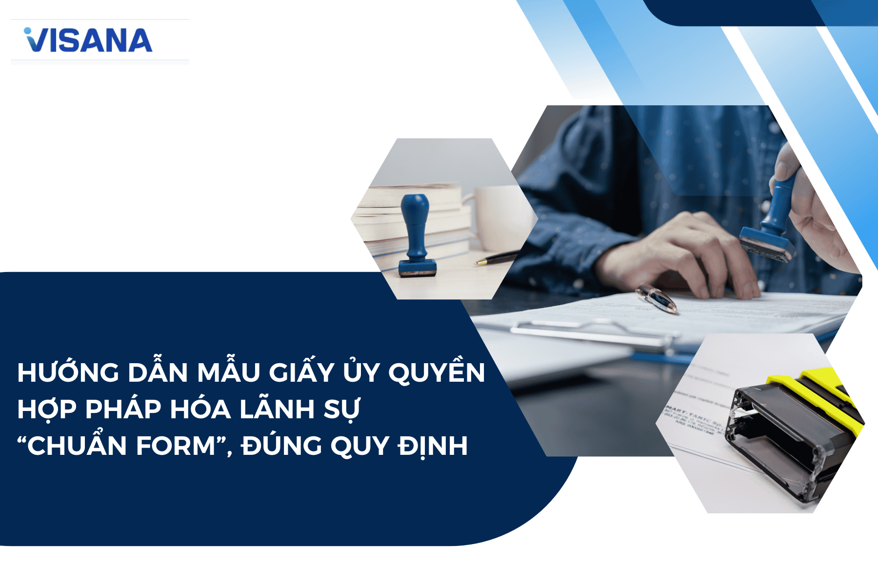 Hướng dẫn mẫu giấy ủy quyền hợp pháp hóa lãnh sự “chuẩn form”, đúng quy định