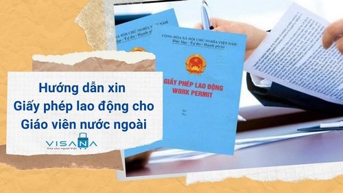 Thủ tục cấp mới giấy phép lao động cho giáo viên nước ngoài