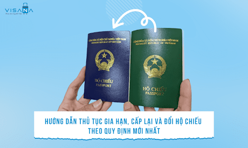 Thủ tục gia hạn, cấp lại và đổi hộ chiếu mới nhất