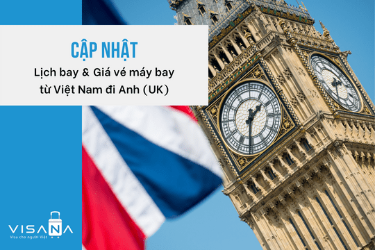 Vé máy bay đi Anh – Giá vé và Lịch bay hôm nay