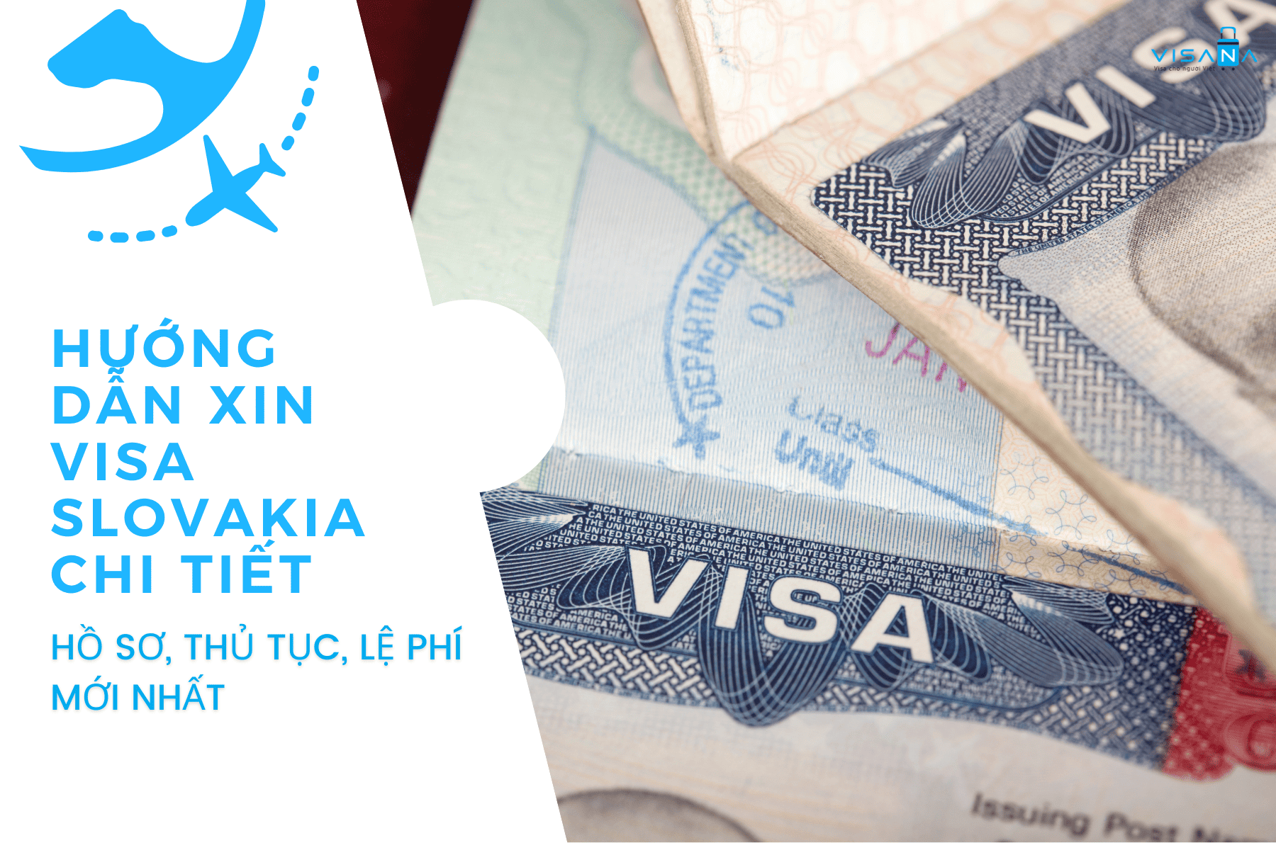 Hướng dẫn xin visa Slovakia chi tiết – Hồ sơ, thủ tục, lệ phí mới nhất