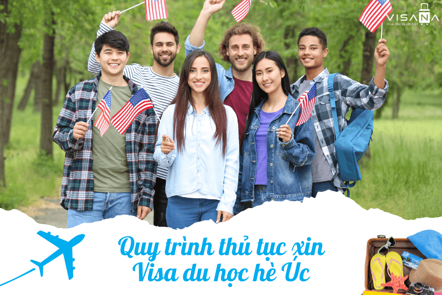 Quy trình thủ tục xin visa du học hè Úc – Trọn gói, mới nhất
