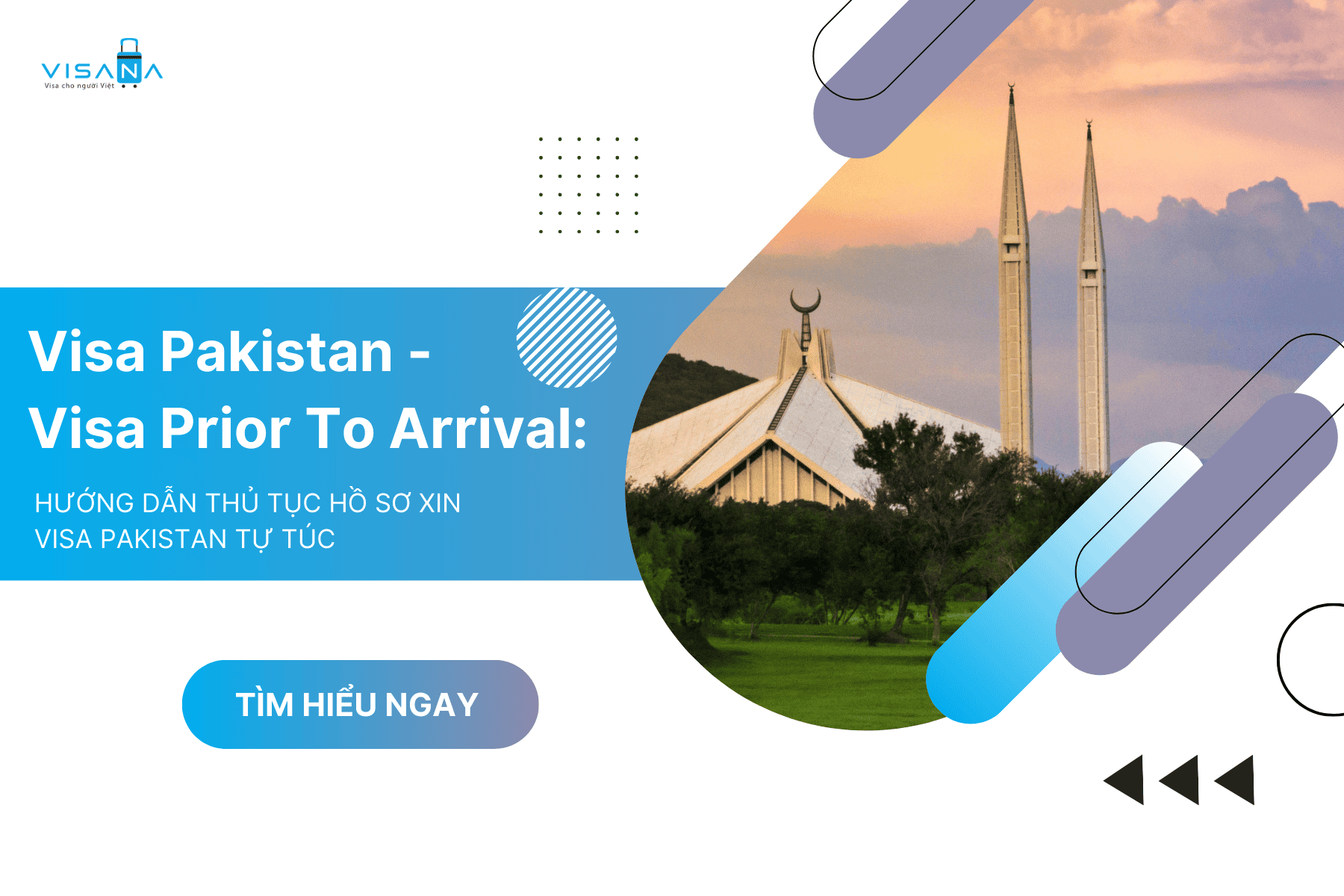 Visa Pakistan – Visa Prior To Arrival: Hướng dẫn thủ tục hồ sơ xin visa Pakistan tự túc