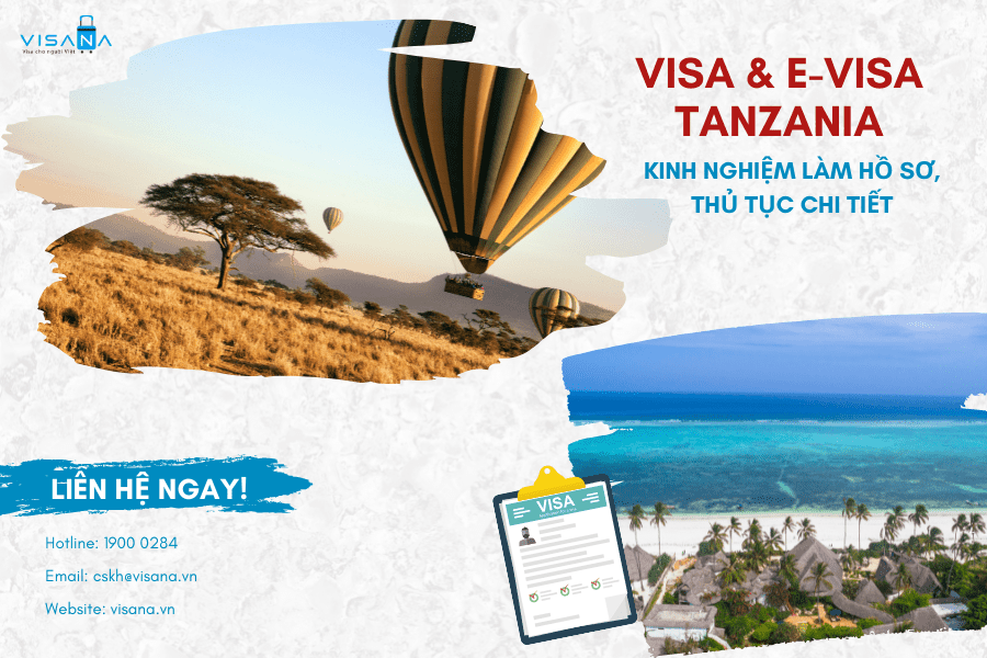 Tổng hợp kinh nghiệm làm visa & e-visa Tanzania từ A-Z – Hồ sơ, thủ tục, lệ phí