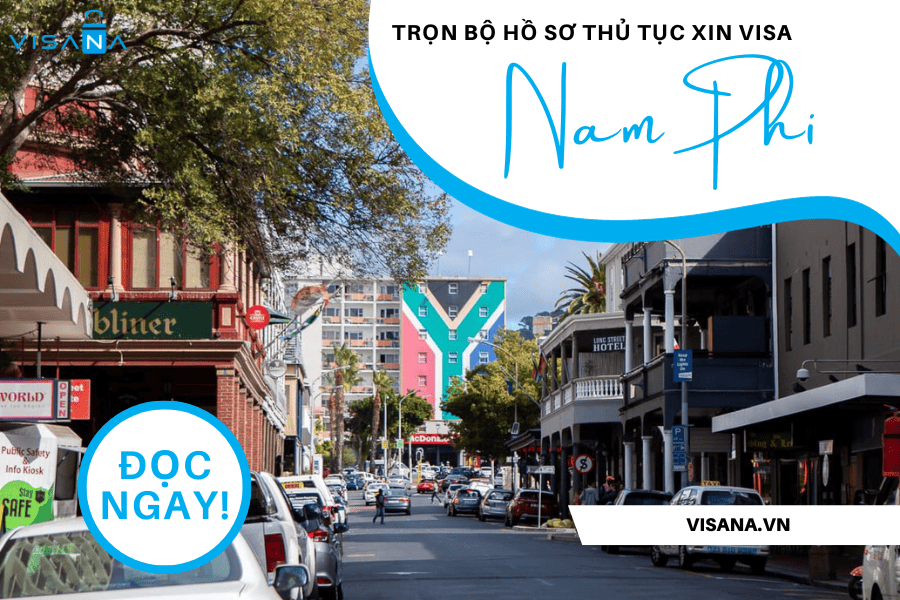 [Mới nhất] Hướng dẫn quy trình thủ tục xin visa Nam Phi từ A-Z